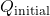 Q_{\text{initial}}