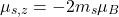 \[\mu_{s,z} = -2m_s \mu_B\]