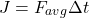 \[J = F_{avg} \Delta t\]