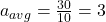 a_{avg} = \frac{30}{10} = 3