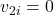 v_{2i} = 0