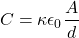 \[C = \kappa \epsilon_0 \frac{A}{d}\]