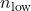 n_{\text{low}}