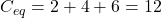 C_{eq} = 2 + 4 + 6 = 12