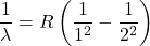 \[\frac{1}{\lambda} = R \left( \frac{1}{1^2} - \frac{1}{2^2} \right)\]
