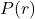 P(r)