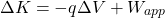 \[\Delta K = -q \Delta V + W_{app}\]