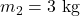 m_2 = 3 \text{ kg}