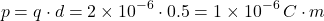 \[p = q \cdot d = 2 \times 10^{-6} \cdot 0.5 = 1 \times 10^{-6} \, C \cdot m\]